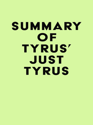 cover image of Summary of Tyrus's Just Tyrus
